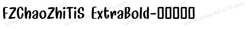 FZChaoZhiTiS ExtraBold字体转换